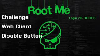 R00T ME //Challenges HTML -Disabled buttons