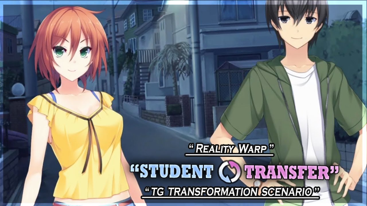 Student Transfer Reality Warp Tg Transformation Scenario Part 7