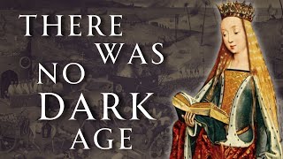 Why the Dark Ages Were Not Actually That Bad | Human Voiced, No Ads