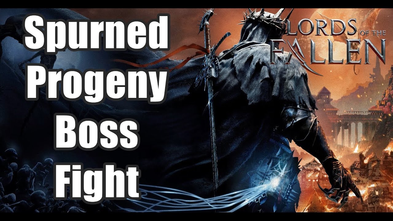 Lords Of The Fallen Boss Fight - How To Beat Spurned Progeny - YouTube