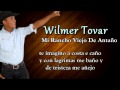 Wilmer Tovar - Mi Rancho Viejo De Antaño (Letra&Audio)