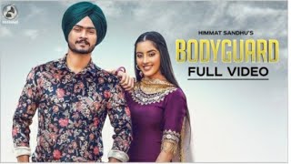 Bodyguard - Himmat Sandhu(Full Video)-New Punjabi Songs 2019-Latest Punjabi Song 2019-Folk Rakaat