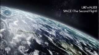 Linewalker - Space (The Second Flight)