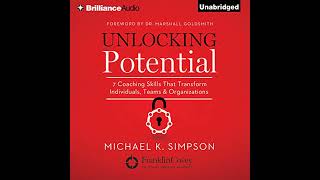 Unlocking Potential: 7 Coaching Skills That Transform Individuals, Teams, & Organizations