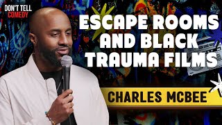Escape Rooms and Black Trauma Films | Charles McBee | Stand Up Comedy