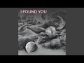 I Found You (Remastered 2023)