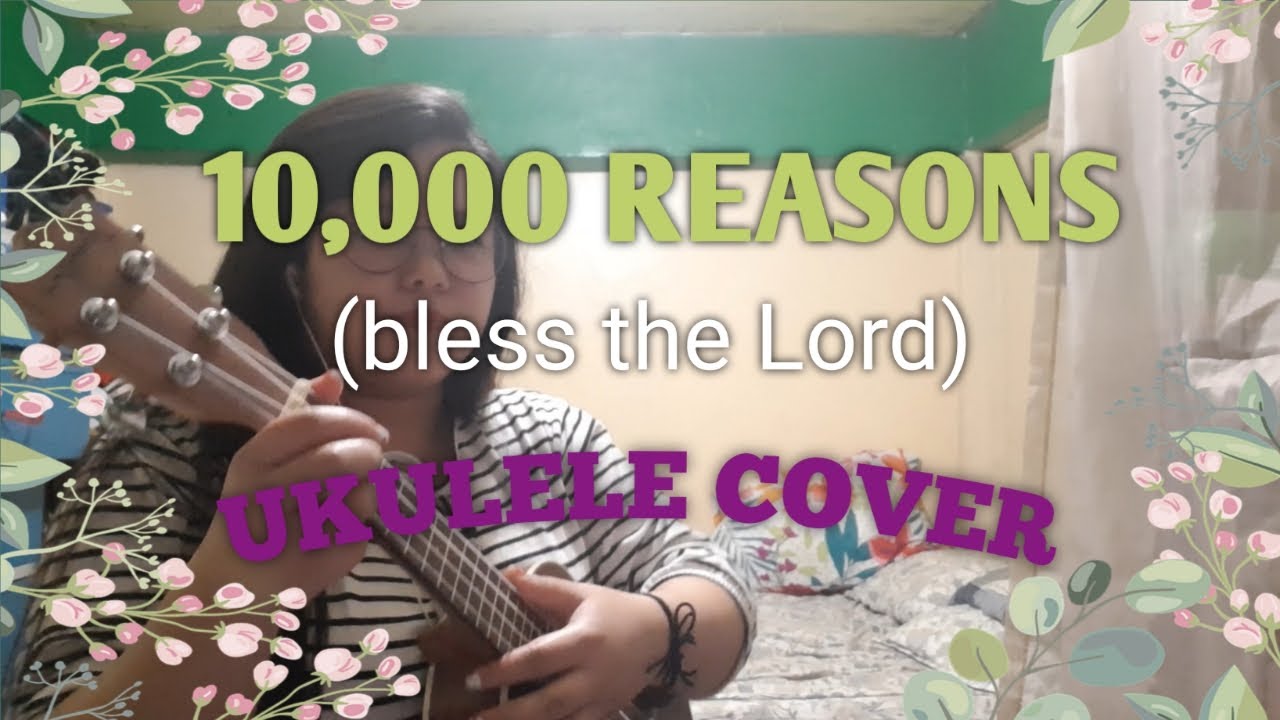 10,000 REASONS (bless The Lord) | UKULELE COVER - YouTube