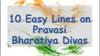 10 Easy Lines on Pravasi Bhartiya Divas || NRI Day