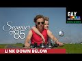 Summer of 85 - EXCLUSIVE CONTENT (2020) | Gay Motion Pictures