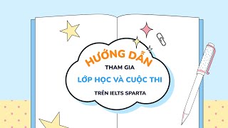 Hướng dẫn tham gia lớp học và cuộc thi trên IELTS Sparta