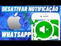 Como desativar Notificações do Whatsapp no iPhone