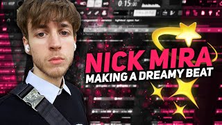 Nick Mira Making A Dreamy Beat From Scratch ✨🔥