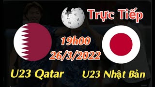 Soi kèo trực tiếp U23 Qatar vs U23 Nhật Bản - 19h00 Ngày 26/3/2022 - Dubai Cup 2022