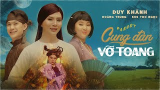 DUY KHÁNH | Cung Đàn Vỡ Toang (Chi Pu) - PARODY | Hoàng Trung, Kus | Official 4K