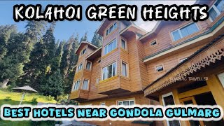 Kolahoi green heights Gulmarg |Best hotels in Gulmarg near gondola ride