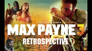 Max Payne 3 Retrospective