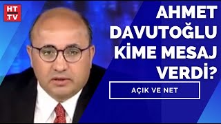 Ahmet Davutoğlu kime mesaj verdi? Prof. Dr. Mehmet Şahin yanıtladı