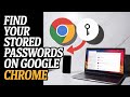 How To Find Your Stored Passwords On Google Chrome [Easy Guide]