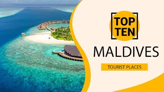 Top 10 Best Tourist Places to Visit in Maldives | English