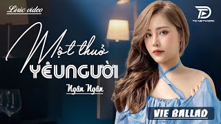 MỘT THUỞ YÊU NGƯỜI - ALBUM BALLAD | NGÂN NGÂN COVER TRIỆU VIEW | Nhạc Trẻ Hay Nhất 2025