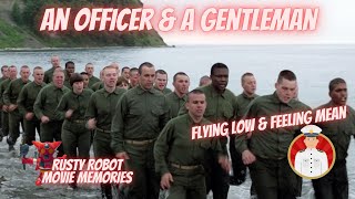 An Officer and a Gentleman - Flying low \u0026 feeling mean - Rusty Robot's Gen X Media