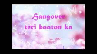 Hangover lyrics(Kick)-Salman Khan n Shreya Ghoshal
