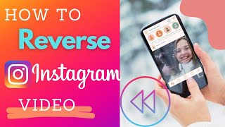How to Reverse Instagram Video