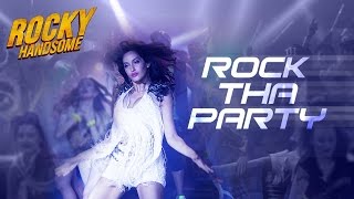 Rock The Party Rocky Handsome Full HD Video