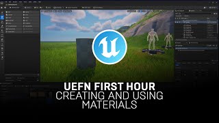 Creating and Using Materials | Your First Hour in UEFN