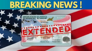 BREAKING: USCIS Extends Green Card Validity