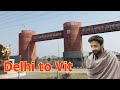 Delhi to VIT Bhopal Vlog - Aditya jha