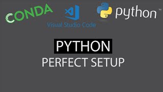 Python - The perfect setup with Miniconda and Visual Studio Code