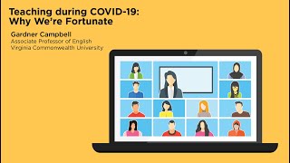 Teaching during COVID-19: Why We're Fortunate