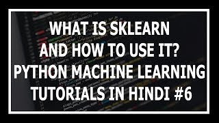 [Hindi] Installing Python Scikit learn For ML - Machine Learning Tutorials Using Python In Hindi