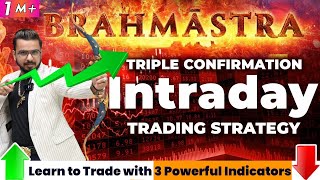 Brahmastra Triple Confirmation Intraday & Option #Trading Strategy in #StockMarket