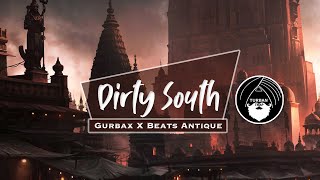 Dirty South - Gurbax X Beats Antique | Turban Trap