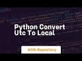 python convert utc to local
