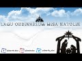 LAGU ORDINARIUM MISA KATOLIK [ Kyrie - Gloria - Sanctus - Agnus Dei ]