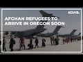 Nonprofits prepare to resettle Afghan refugees in Oregon