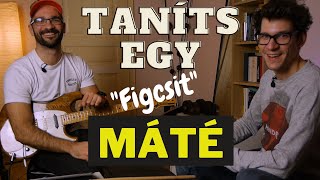 Taníts egy figcsit  - Jancsovics Máté // Punnany Massif