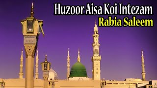 Huzoor Aisa Koi Intezam | Rabia Saleem | Naat | HD Video