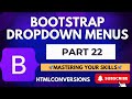 022 Bootstrap Dropdown Menus