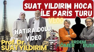 Prof. Dr. Suat Yıldırım Paris'te - 50 sene öncesine dayanan hatıralar