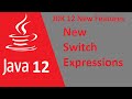 Java 12 new features | Switch expressions in java JDK 12
