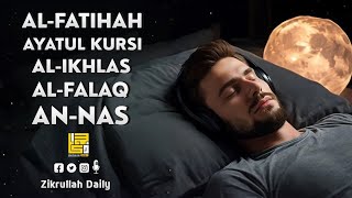 SURAH FATIHAH, AYATUL KURSI, SURAH IKHLAS, FALAQ, NAS ✦ Relaxing Quran Calming Heart Touching Voice