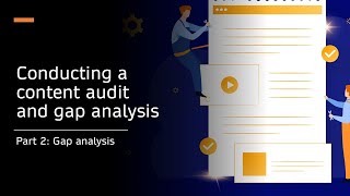 Lecture 11: Conducting a content audit and gap analysis part-2 (gap analysis)