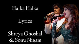 Halka Halka Lyrics | Shreya Ghoshal | Sonu Nigam | Ram Sampath | Raees | RB Lyrics
