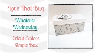 Cricut Explore Simple Box