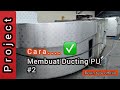 Tutorial Cara Membuat Ducting PU #2