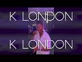 K London   Live Performance Reel 2024